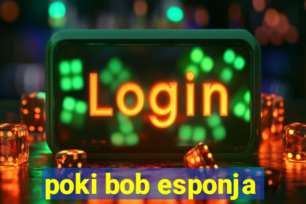 poki bob esponja