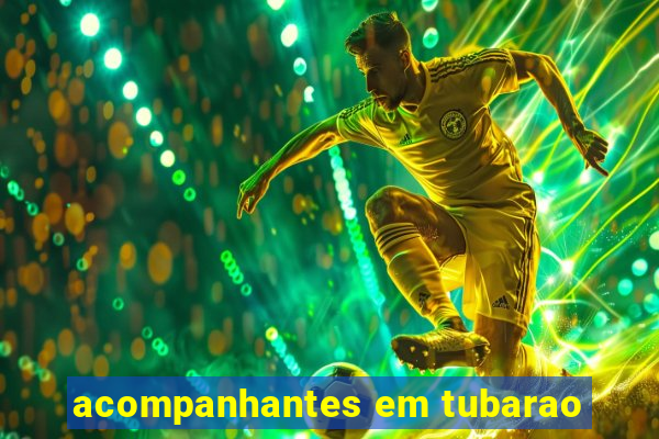 acompanhantes em tubarao