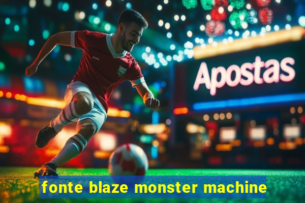 fonte blaze monster machine