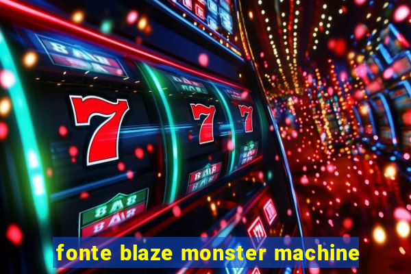 fonte blaze monster machine