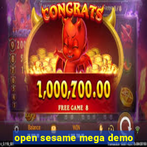 open sesame mega demo