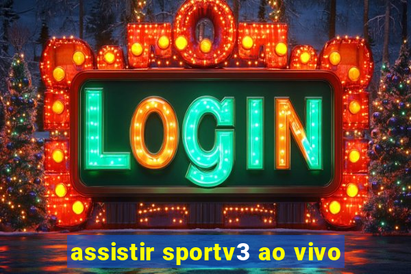 assistir sportv3 ao vivo