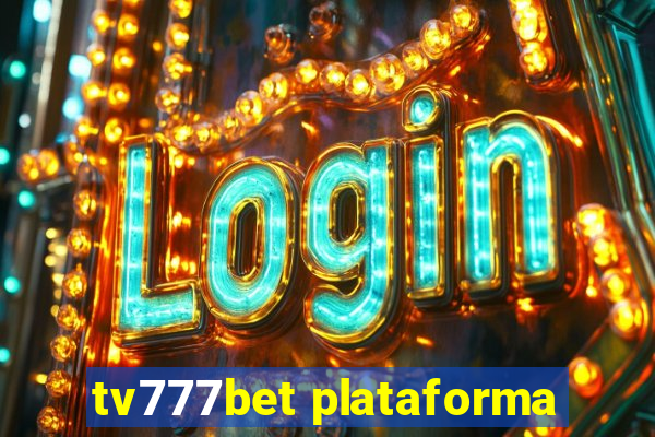 tv777bet plataforma