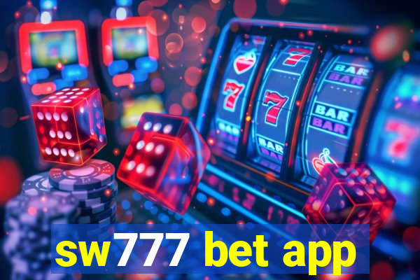 sw777 bet app