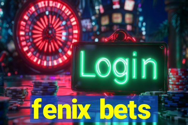 fenix bets