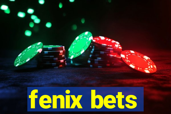 fenix bets