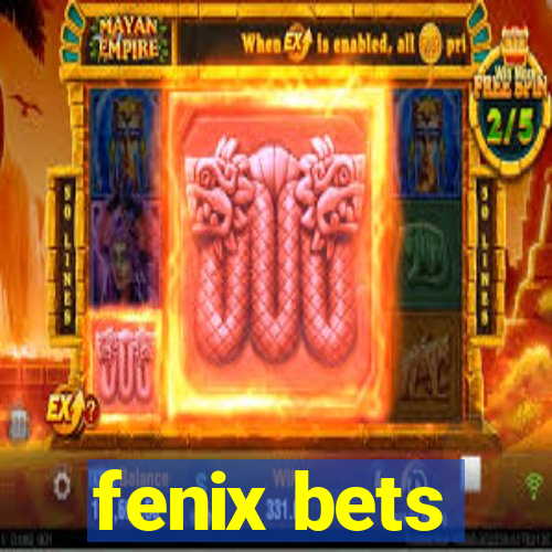 fenix bets