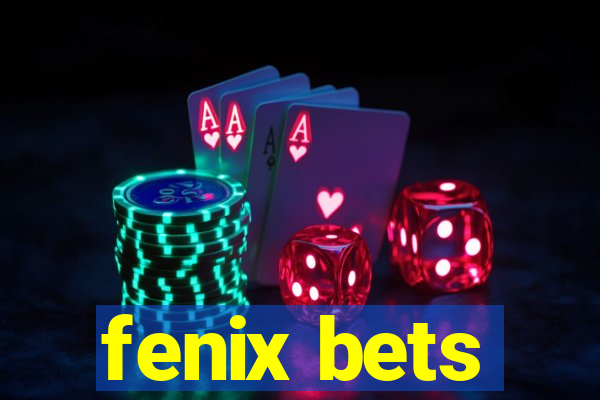 fenix bets