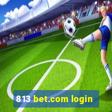 813 bet.com login