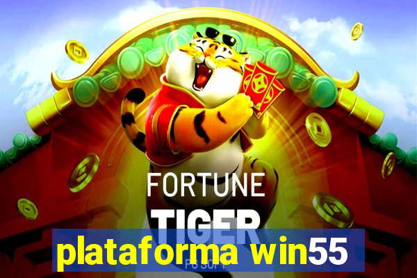 plataforma win55