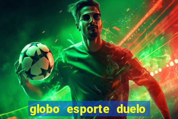 globo esporte duelo dos sonhos