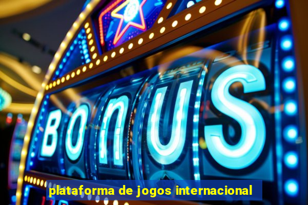 plataforma de jogos internacional