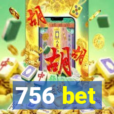 756 bet