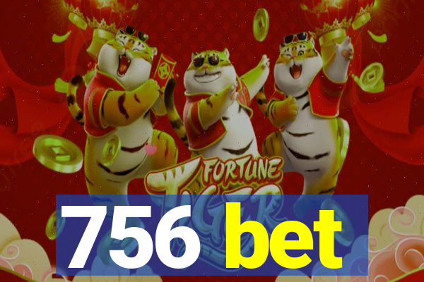 756 bet