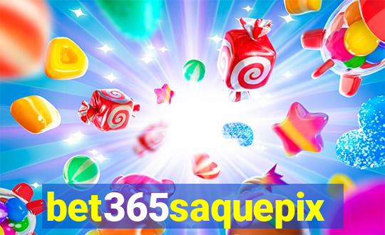 bet365saquepix