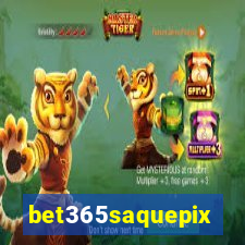 bet365saquepix