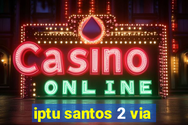 iptu santos 2 via