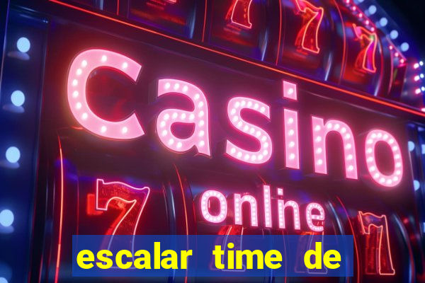 escalar time de futebol online