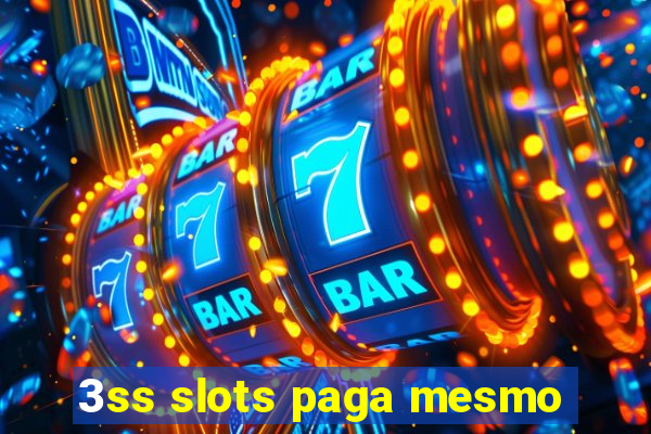 3ss slots paga mesmo