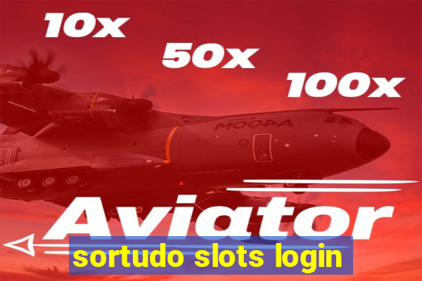 sortudo slots login