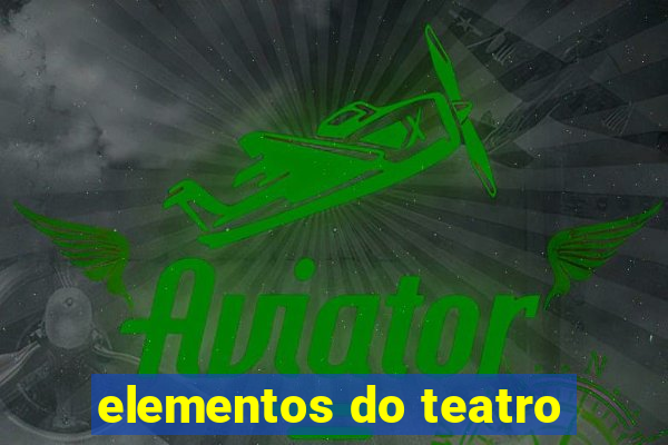 elementos do teatro