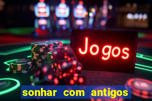 sonhar com antigos colegas de trabalho