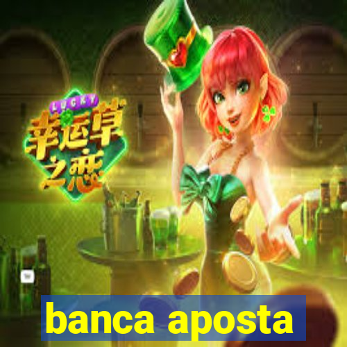 banca aposta