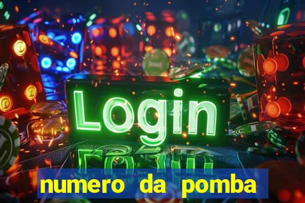 numero da pomba jogo do bicho