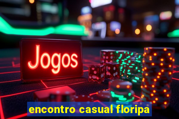 encontro casual floripa