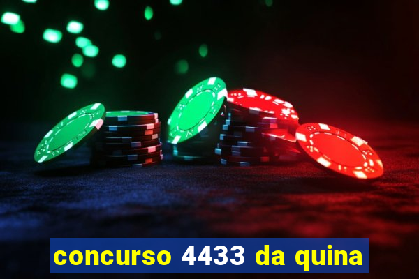 concurso 4433 da quina