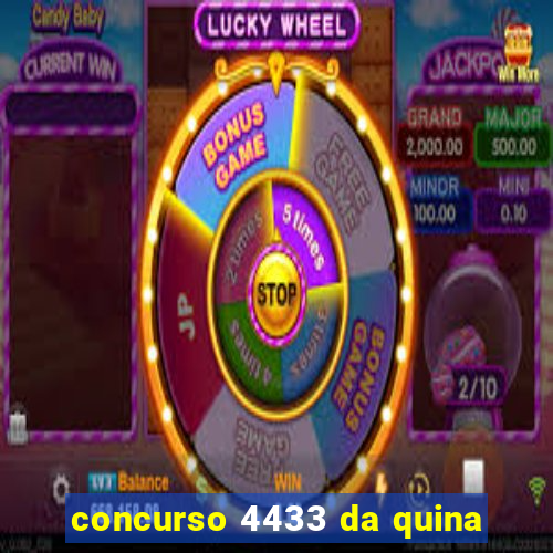 concurso 4433 da quina