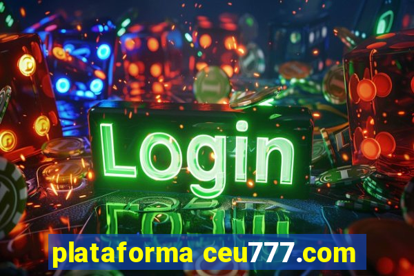 plataforma ceu777.com