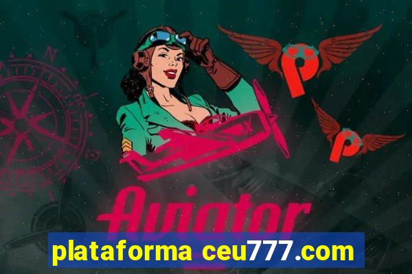 plataforma ceu777.com