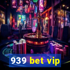 939 bet vip