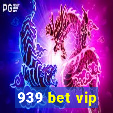 939 bet vip