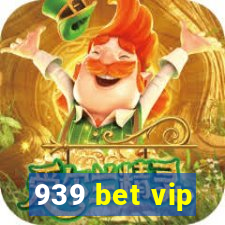 939 bet vip