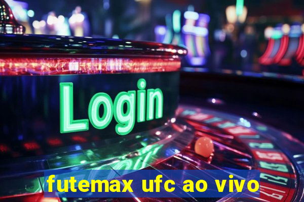 futemax ufc ao vivo