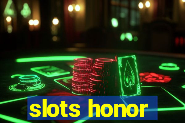 slots honor