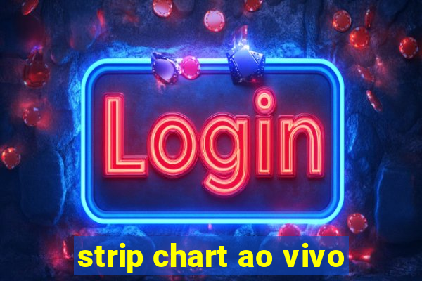 strip chart ao vivo