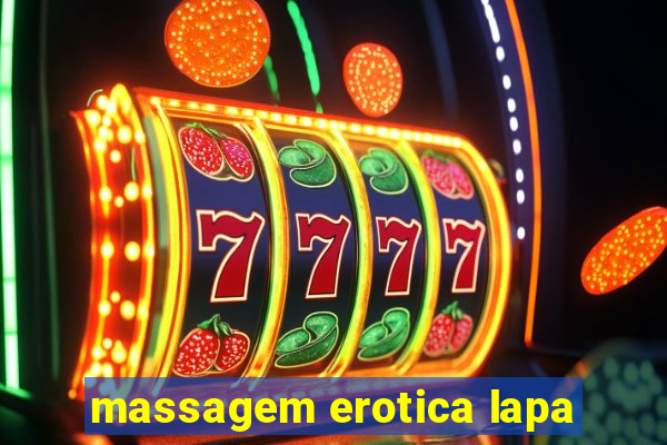 massagem erotica lapa