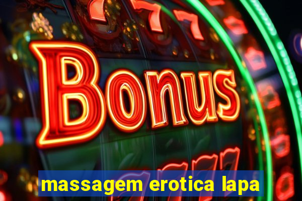 massagem erotica lapa