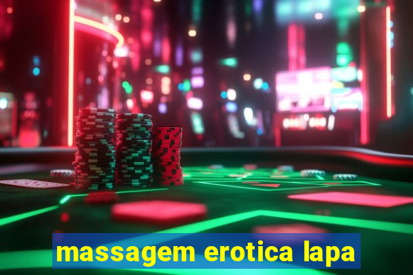 massagem erotica lapa