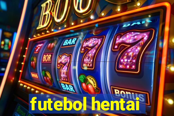 futebol hentai