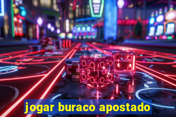 jogar buraco apostado