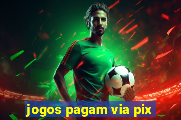 jogos pagam via pix