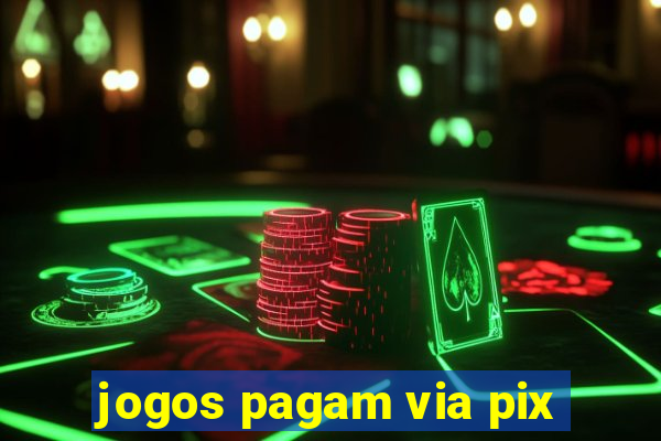 jogos pagam via pix