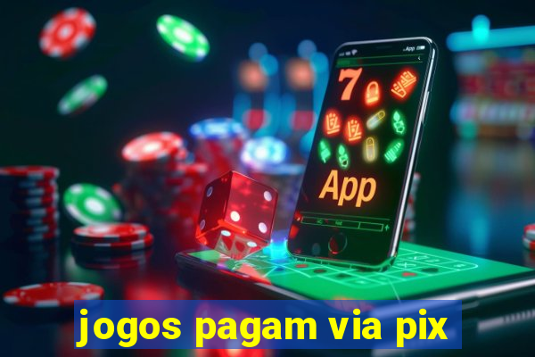 jogos pagam via pix