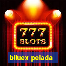 blluex pelada