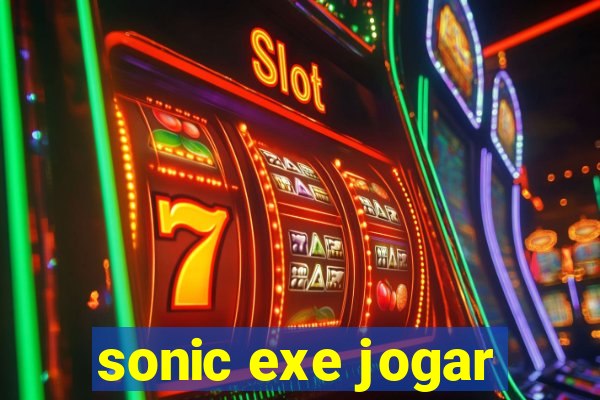 sonic exe jogar