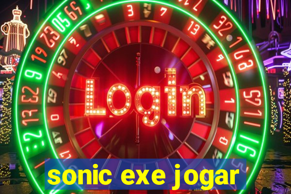 sonic exe jogar